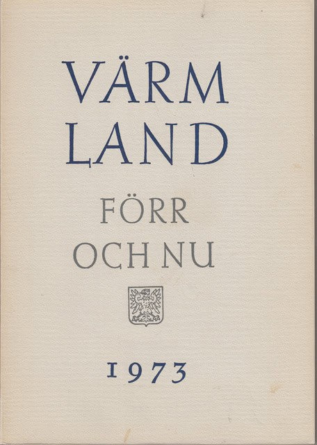 Ståhl, Manne Möller, Nils Schoultz, Gösta von : Värmland förr och nu 1973, Dräkt och textil från Värmland.