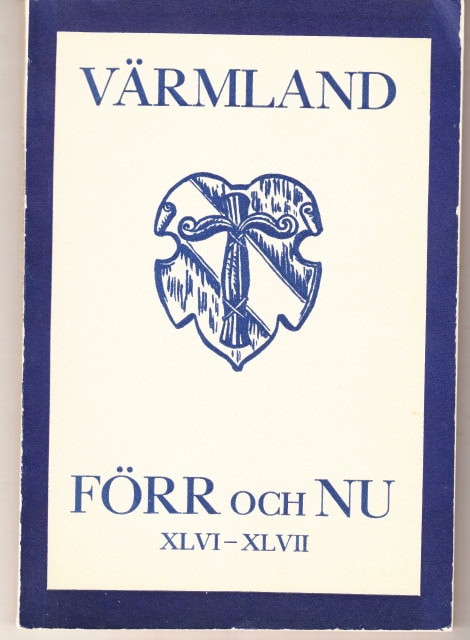Manne Ståhl : Värmland förr och nu 1948-1949 XLVI-XLVII