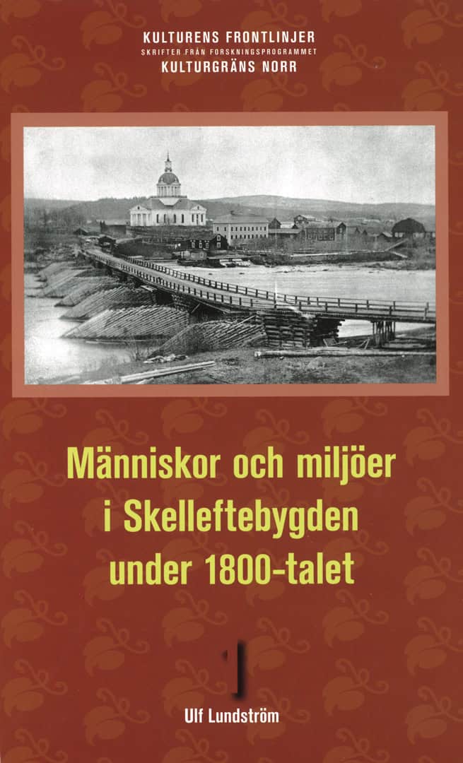 Människor och miljöer i Skelleftebygden under 1800-talet
