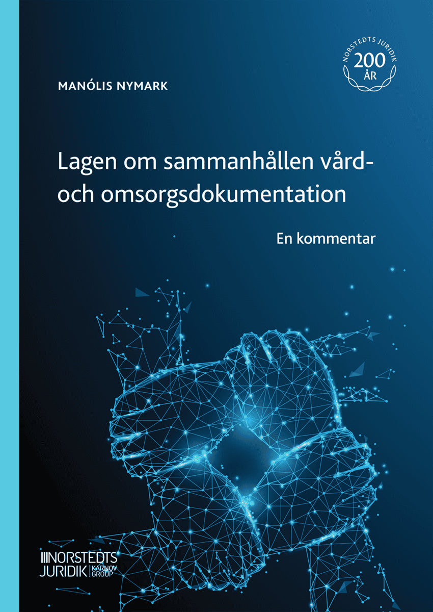 Manólis Nymark : Lagen om sammanhållen vård- och omsorgsdokumentation : En kommentar