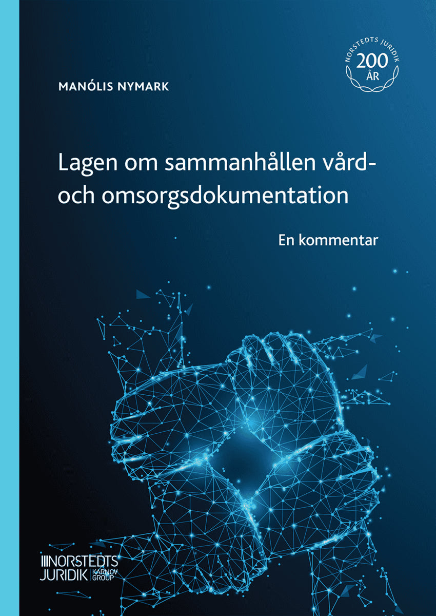 Manólis Nymark : Lagen om sammanhållen vård- och omsorgsdokumentation : En kommentar