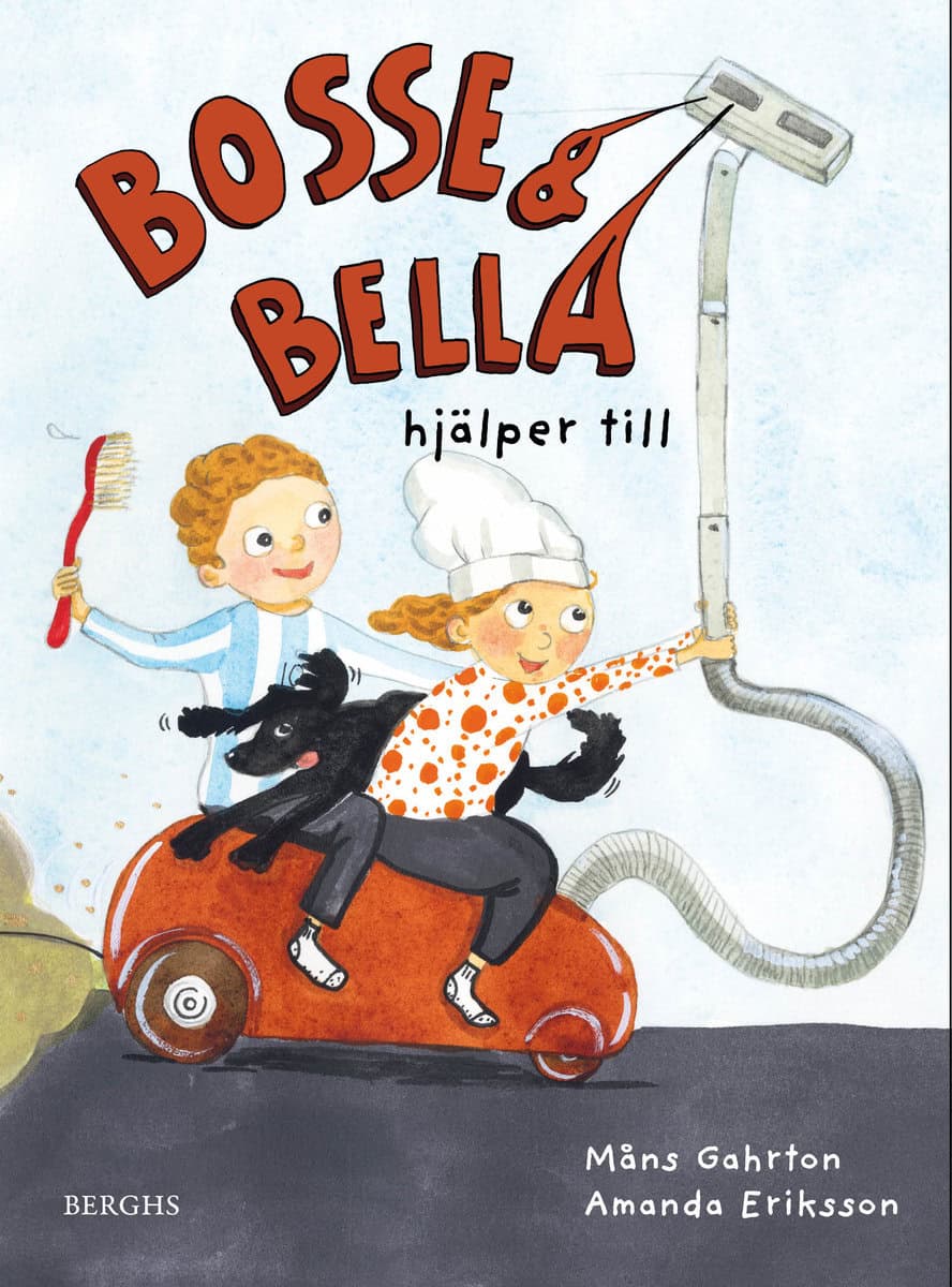 Måns Gahrton : Bosse & Bella hjälper till