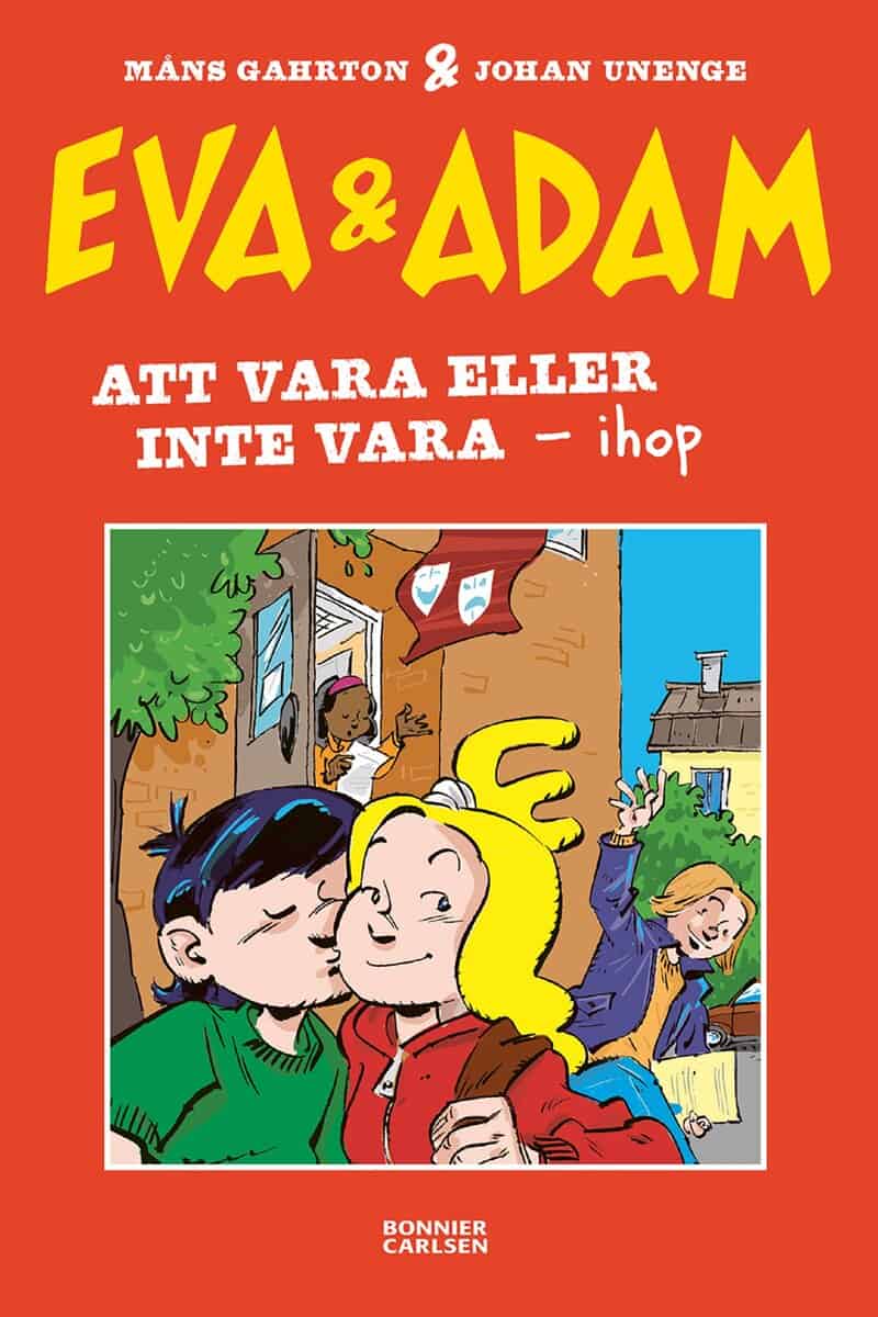 Måns Gahrton : Eva & Adam. Att vara eller inte vara ihop