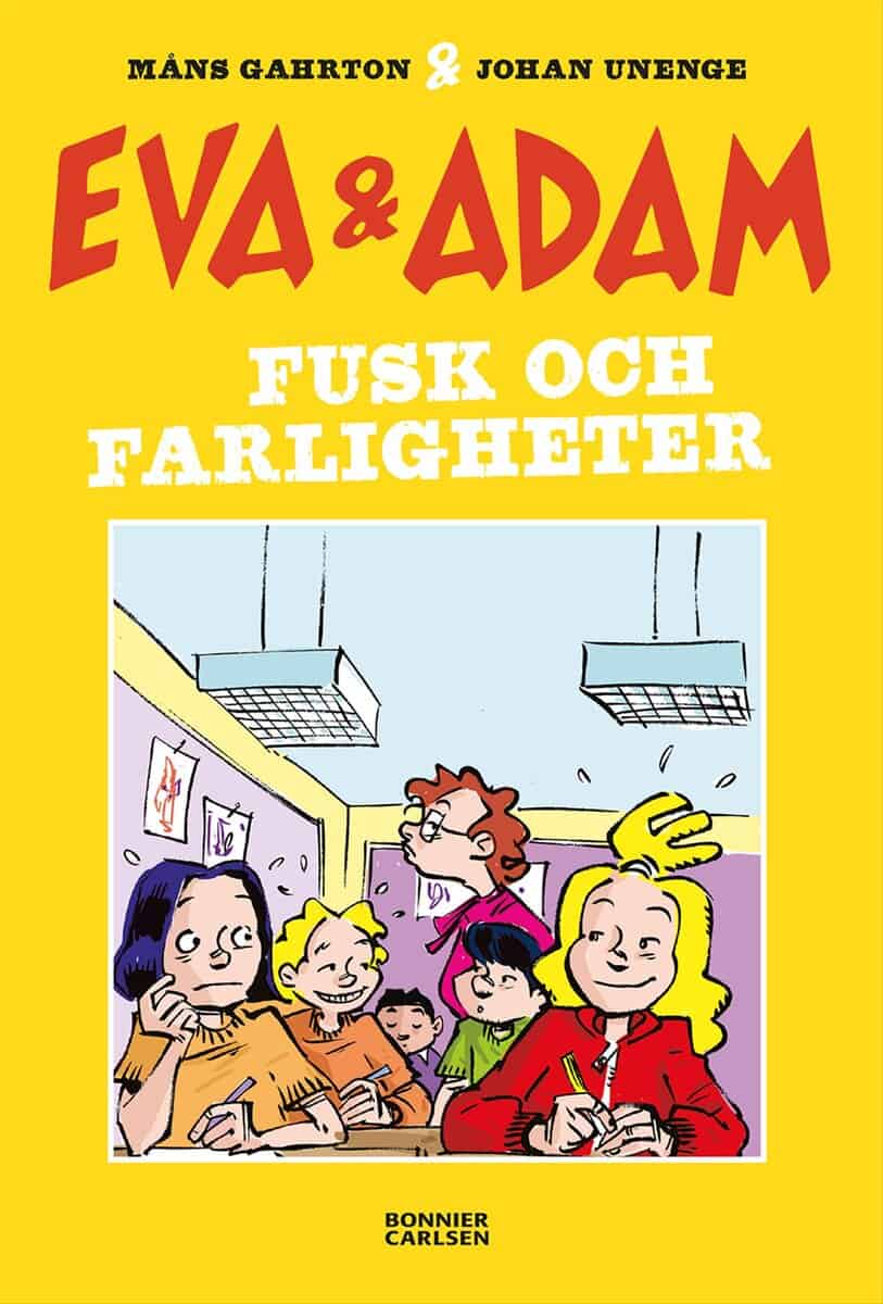 Måns Gahrton : Eva & Adam. Fusk och farligheter