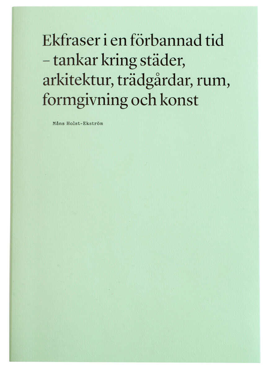 Måns Holst-Ekström : Ekfraser i en förbannad tid