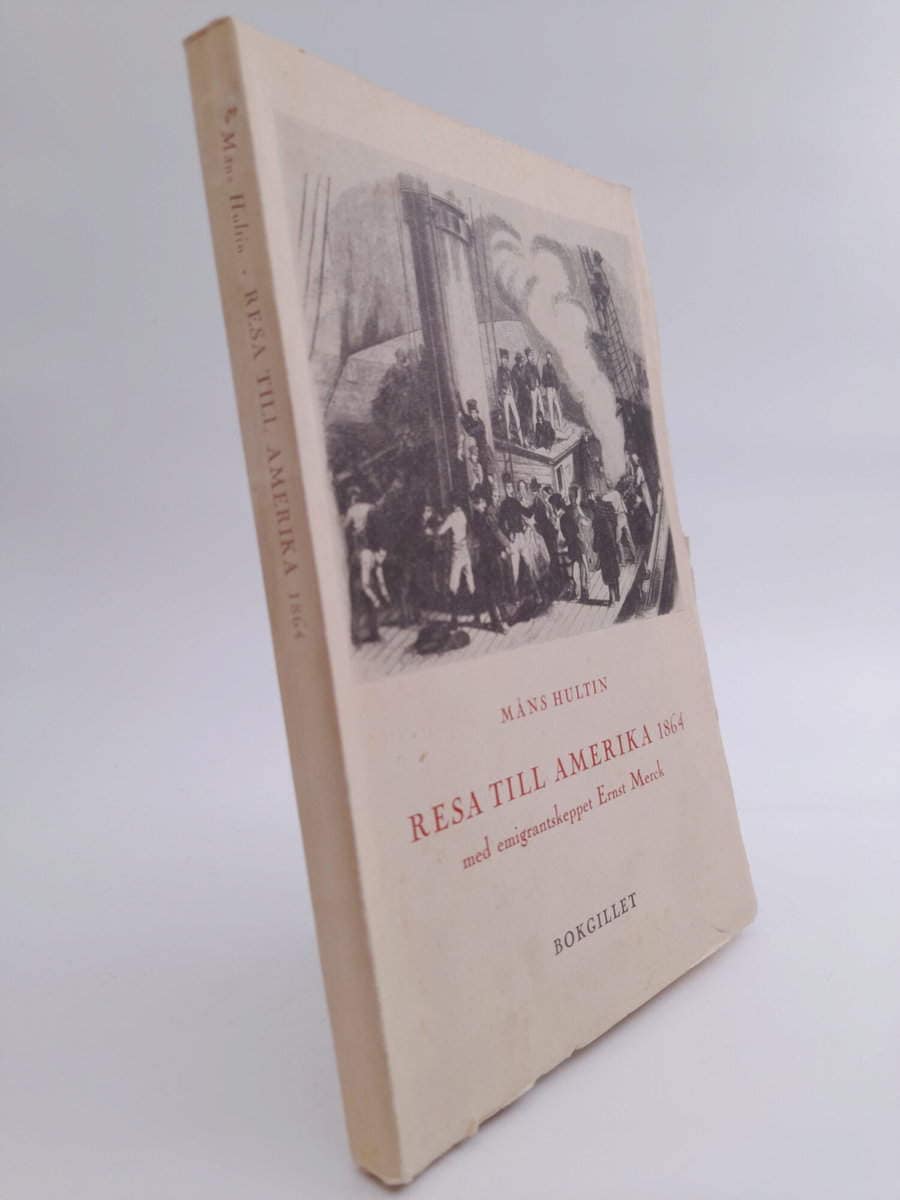 Måns Hultin : Resa till Amerika 1864