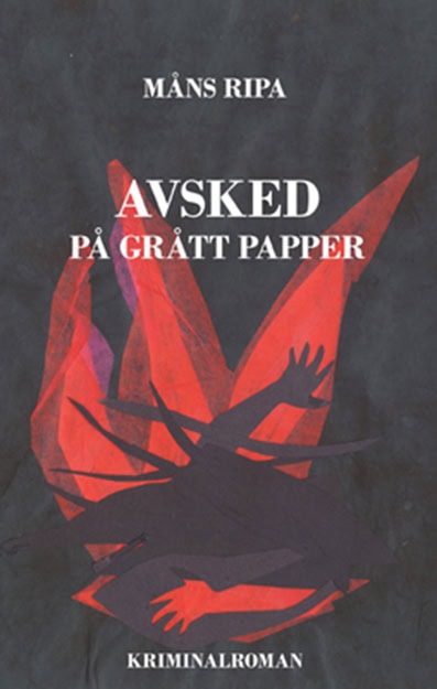 Måns Ripa : Avsked på grått papper