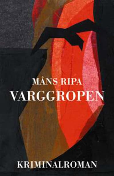 Måns Ripa : Varggropen : en kriminalroman från Södra Möre