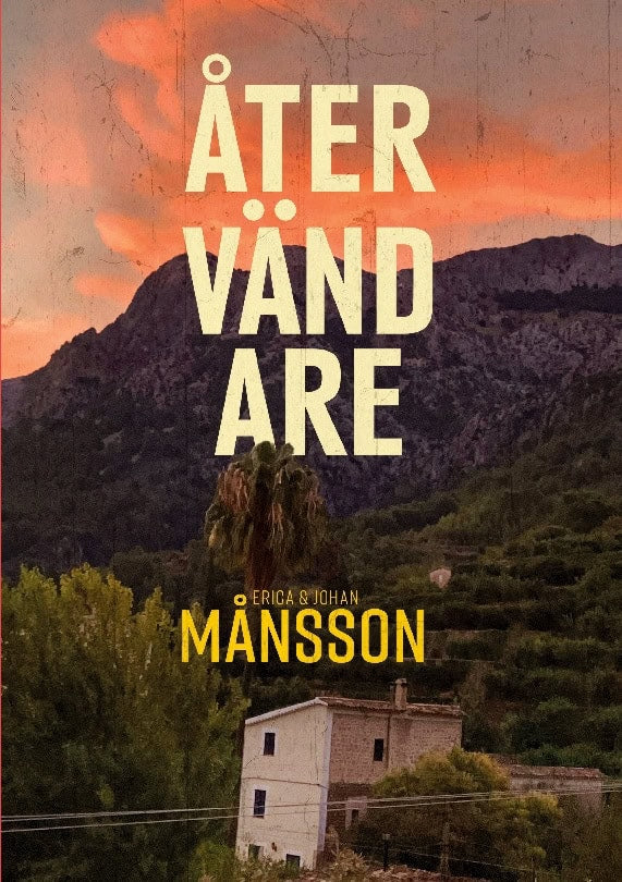 Månsson, Erica ; Månsson, Johan : Återvändare