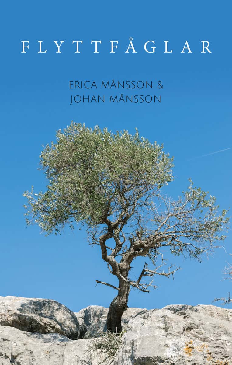 Månsson, Erica ; Månsson, Johan : Flyttfåglar