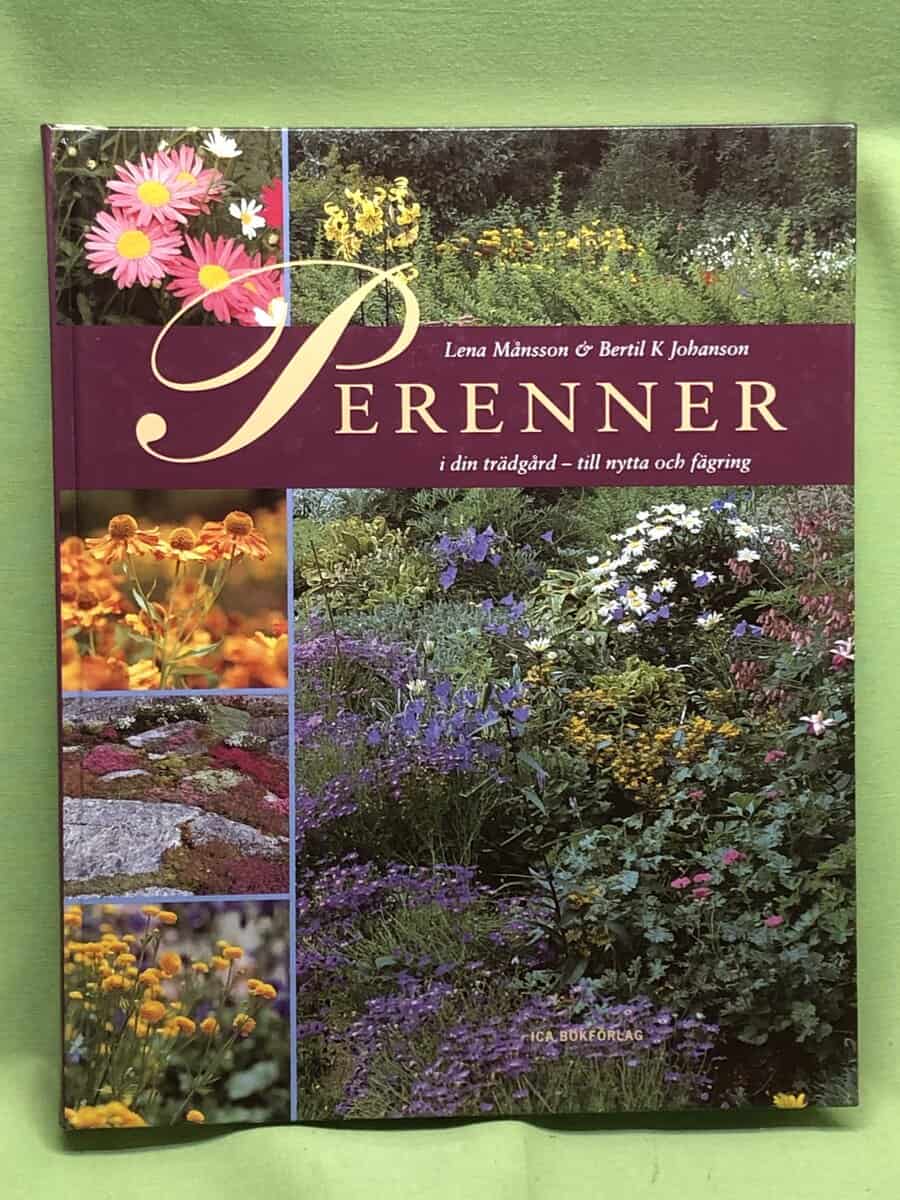Månsson, Lena ; Johansson K Bertil : Perenner i din trädgård - till nytta och fägring