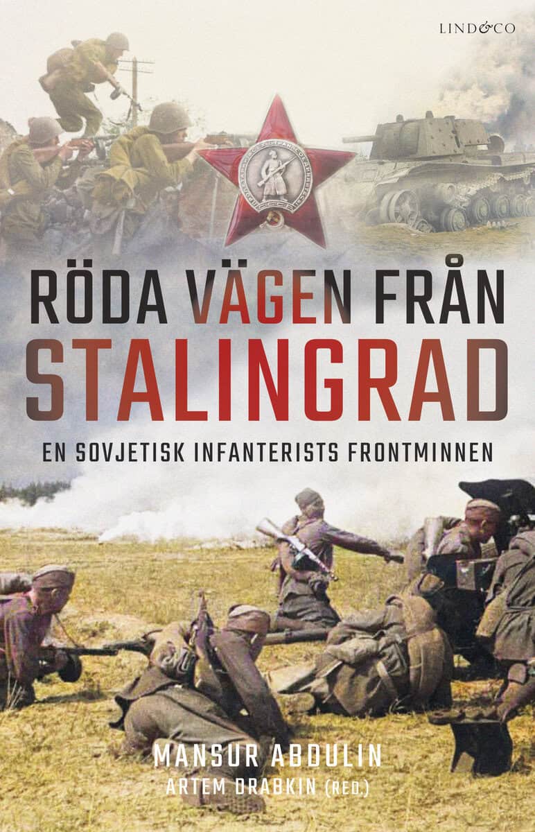 Mansur Abdulin : Röda vägen från Stalingrad : en sovjetisk infanterists frontminnenn