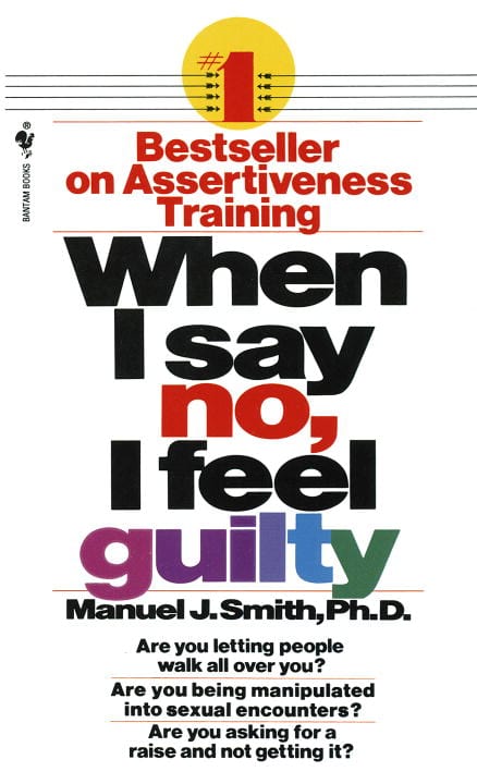 Manuel J. Smith : When I say no, I feel guilty