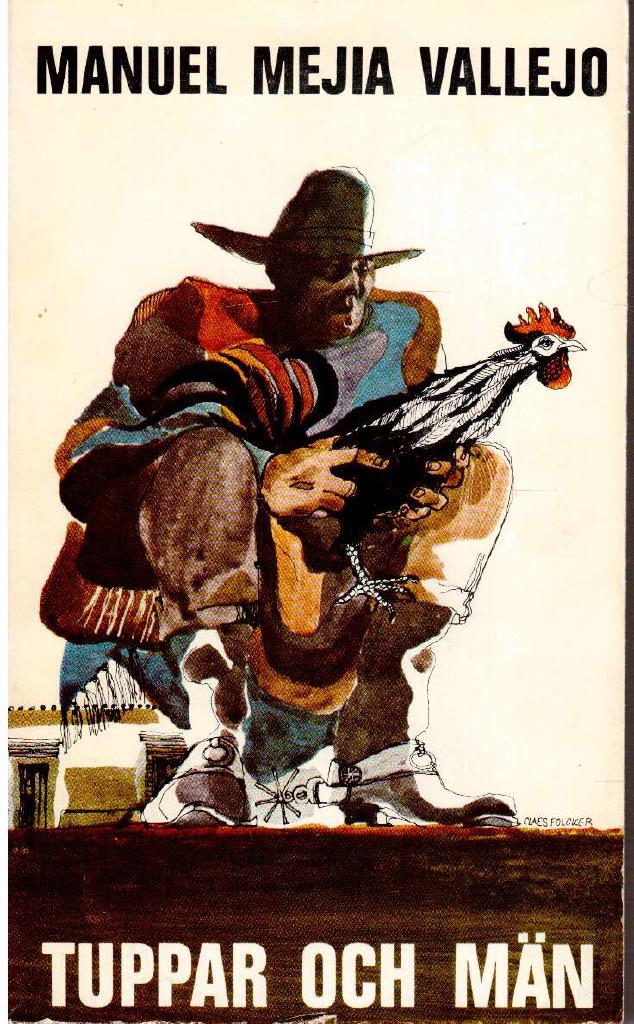 Manuel Mejia Vallejo : Tuppar och män
