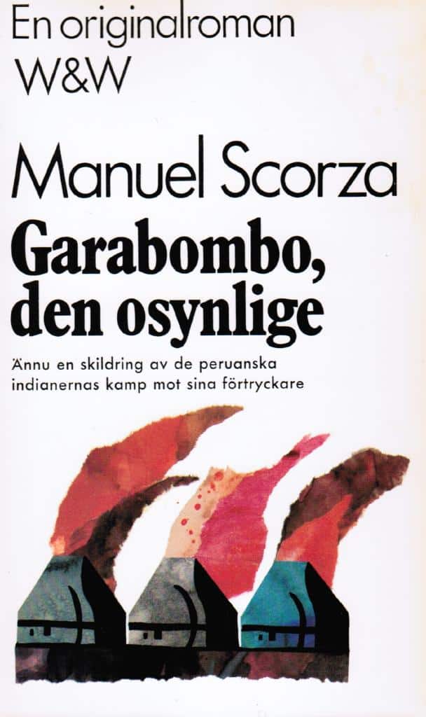 Manuel Scorza : Garabombo, den osynlige. Andra balladen