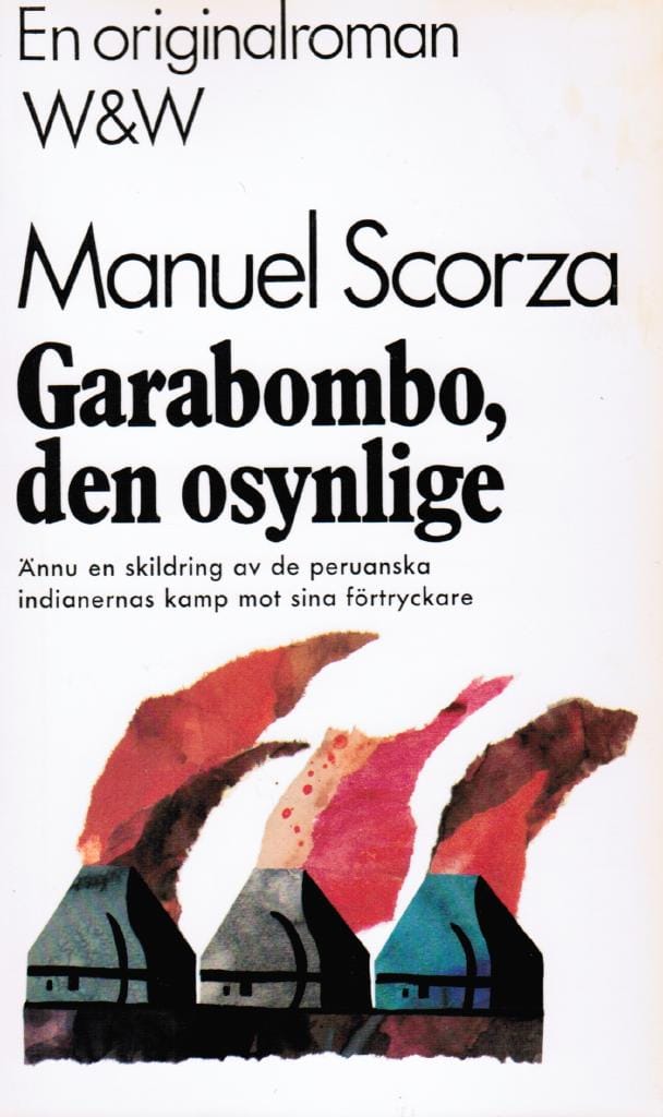 Manuel Scorza : Garabombo, den osynlige. Andra balladen