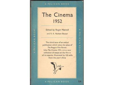 Manvell, Roger ; Neilson Baxter, R K (ed) : The Cinema 1952