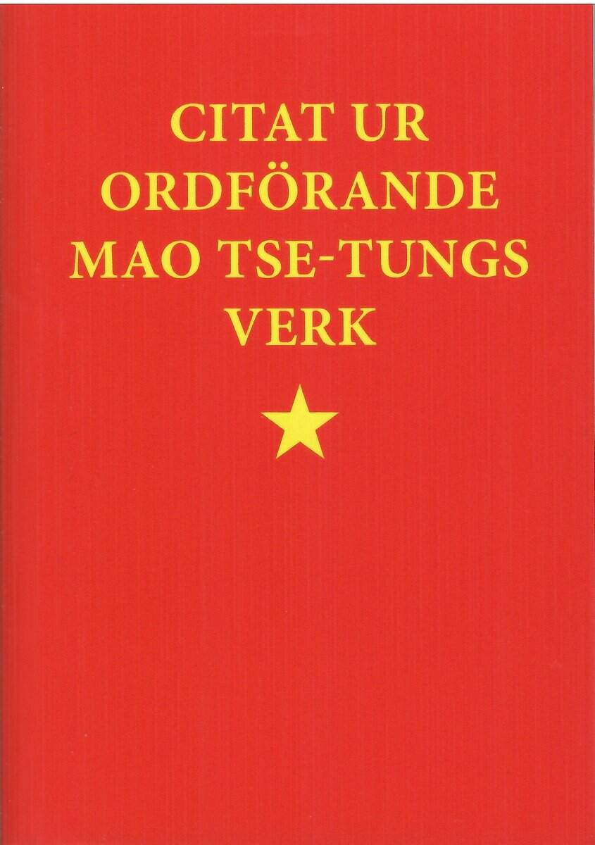 Mao Tse-tung : Citat ur ordförande Mao Tse-tungs verk. 'Maos lilla röda'