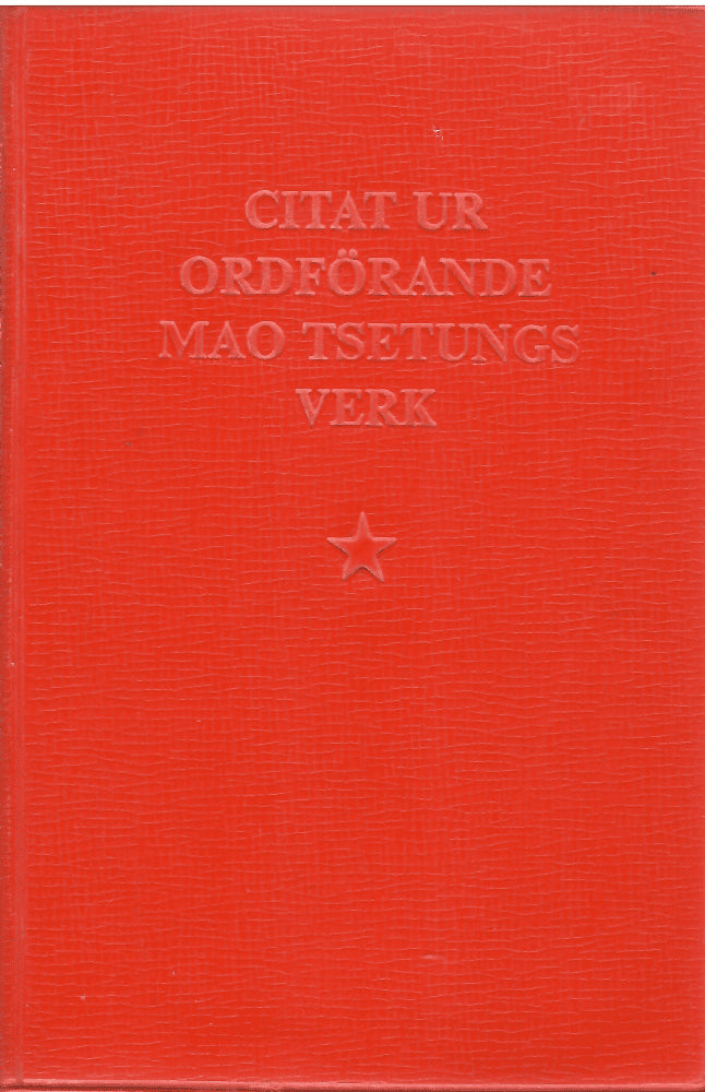 Mao Tse-tung : Citat ur ordförande Mao Tsetungs verk