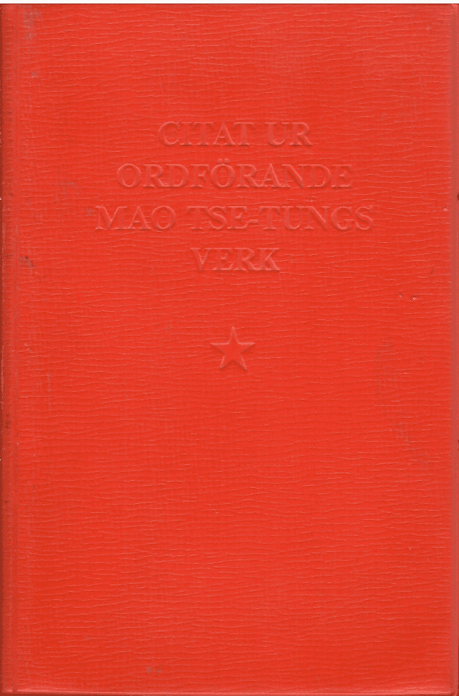 Mao Tse-Tung : Citat ur ordförande Mao Tsetungs verk