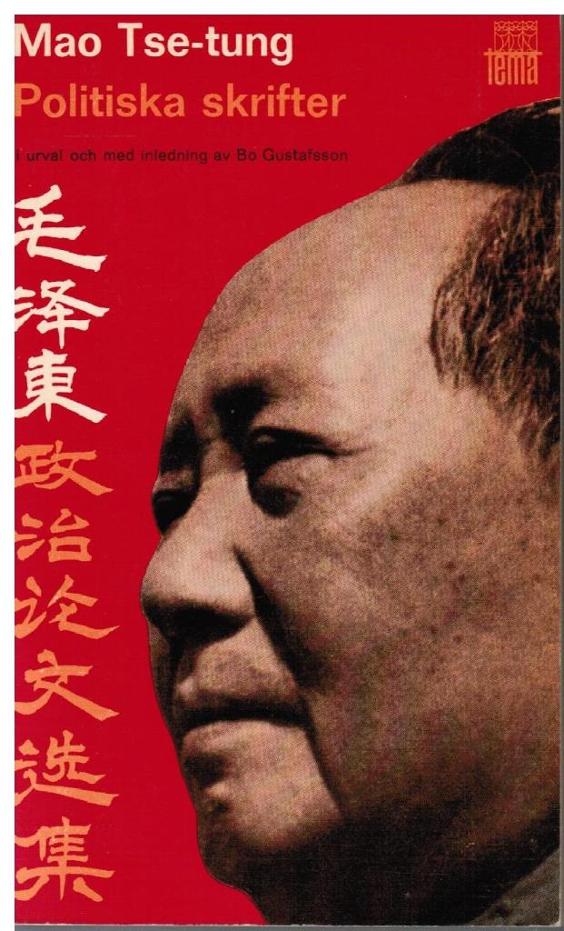 Mao Tse-tung : Politiska skrifter i urval och inledning av Bo Gustafsson