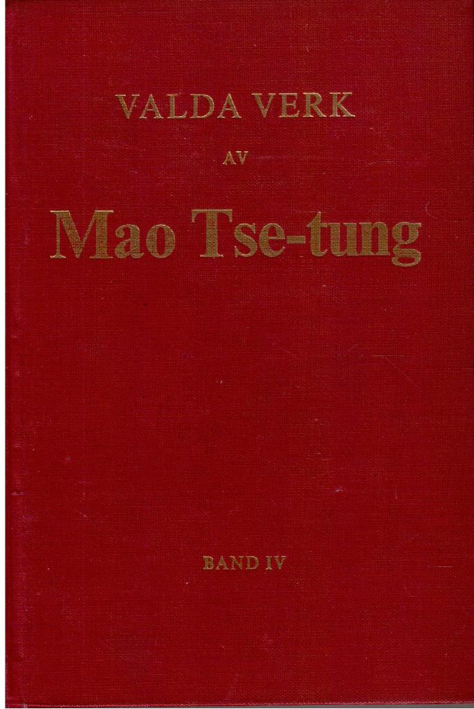 Mao Tse-tung : Valda verk. Band IV