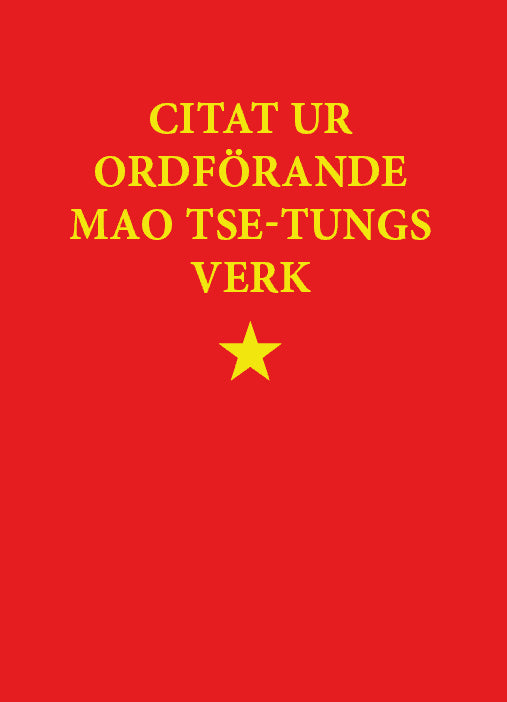 Mao Zedong : Citat ur ordförande Mao Tse-tungs verk