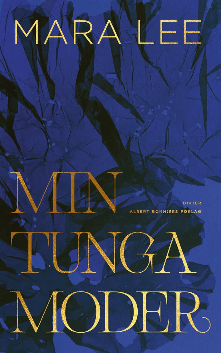 Mara Lee : Min tunga moder