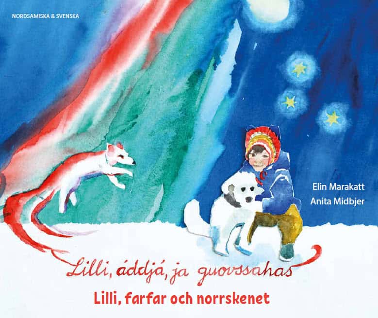 Marakatt, Elin ; Midbjer, Anita : Lilli, farfar och norrskenet (nordsamiska och svenska)