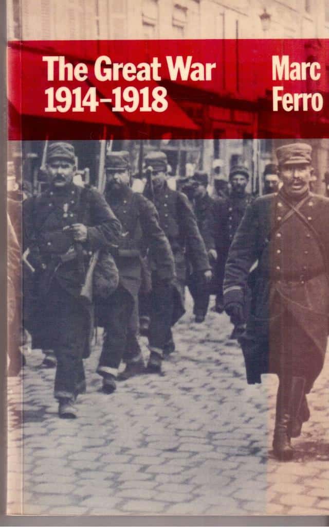 Marc Ferro : The Great War 1914-1918