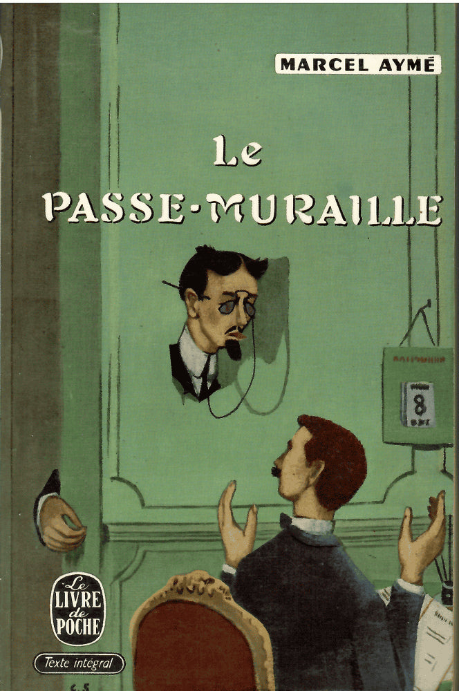 Marcel Aymé : Le Passe-Muraille. Nouvelles