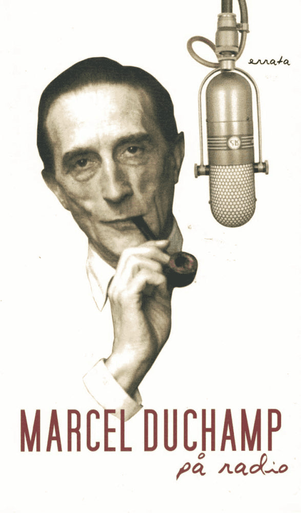 Marcel Duchamp : Marcel Duchamp på radio