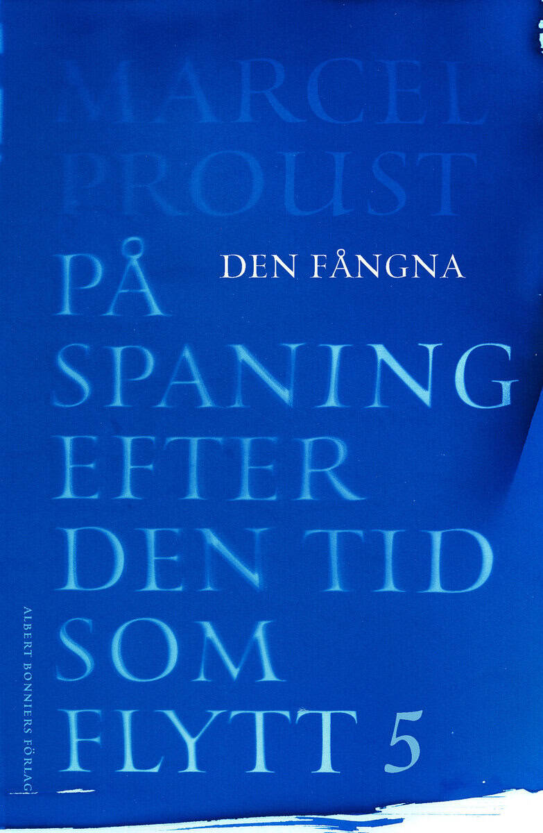 Marcel Proust : På spaning efter den tid som flytt. V, Den fångna