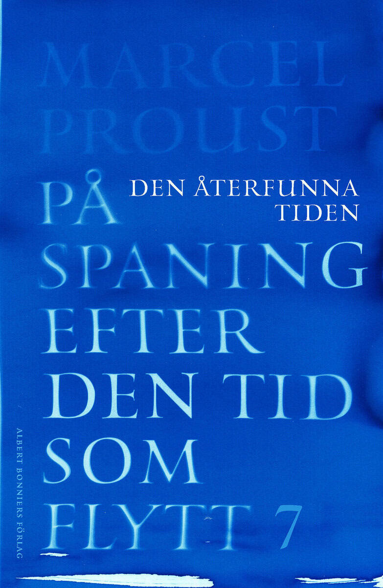 Marcel Proust : På spaning efter den tid som flytt. VII, Den återfunna tiden