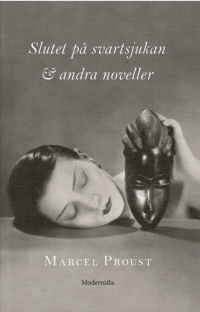 Marcel Proust : Slutet på svartsjukan & andra noveller