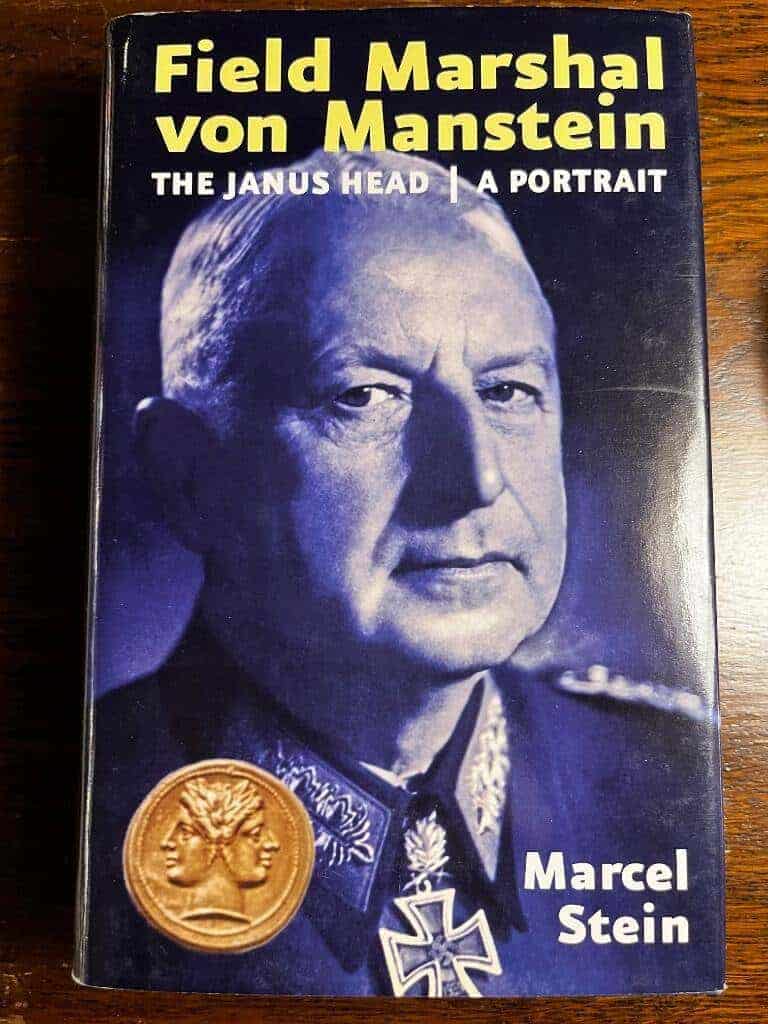 Marcel Stein : Field Marshal von Manstein the Janus head