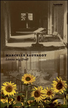 Marcelle Sauvageot : Lämna mig ifred!