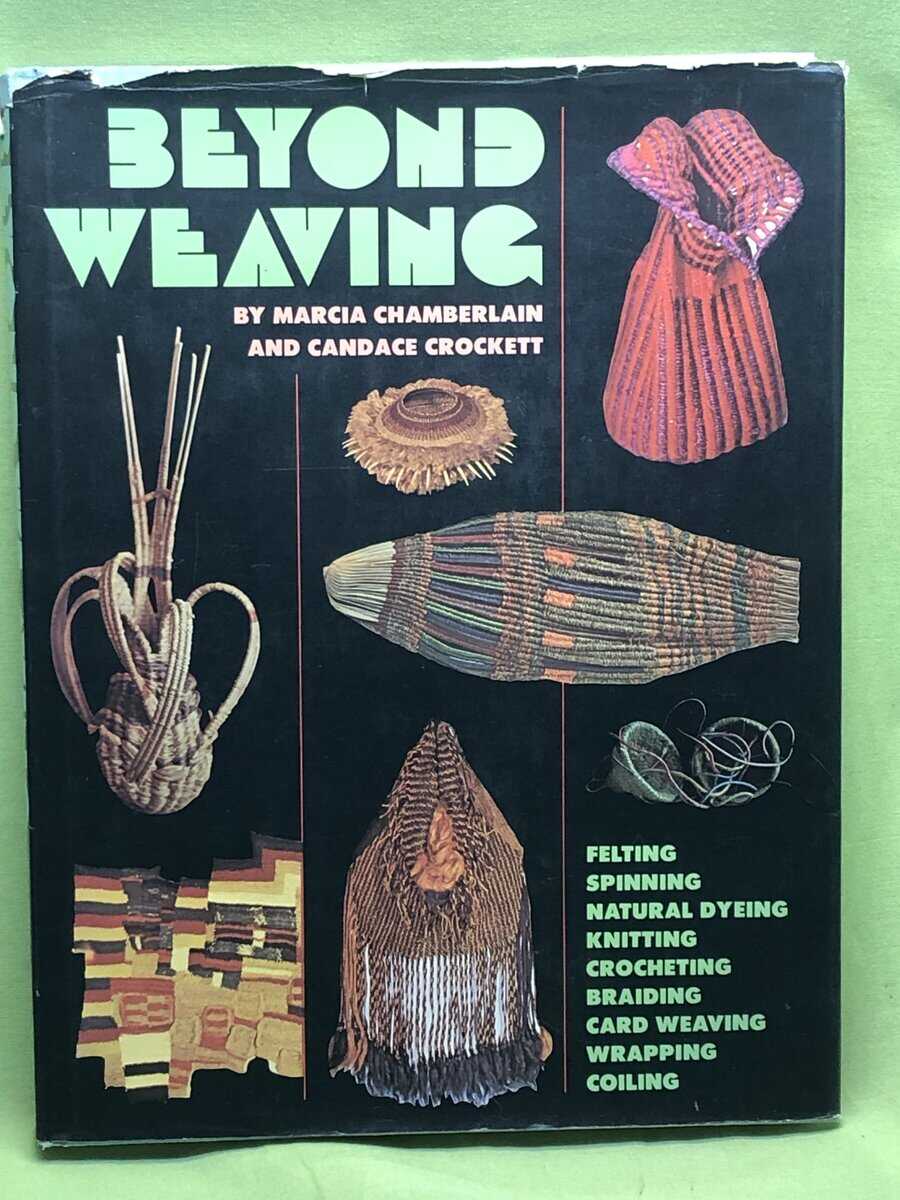 Marcia Chamberlain; Candace Crockett : Beyond Weaving