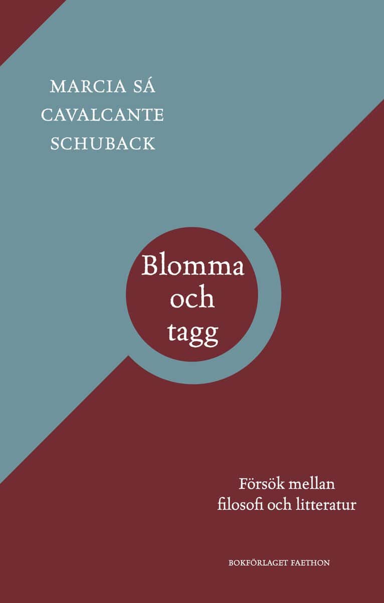 Marcia Sá Cavalcante Schuback : Blomma och tagg