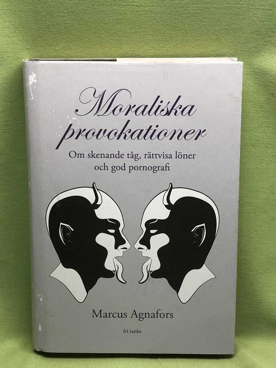 Marcus Agnafors : Moraliska provokationer