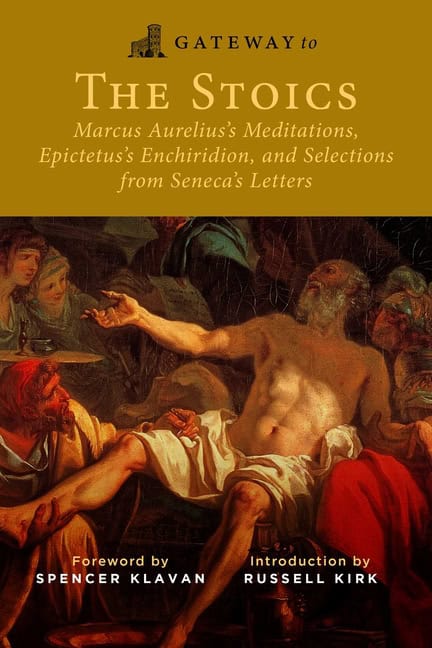Marcus Aurelius, Epictetus, Seneca Intr : Gateway To The Stoics