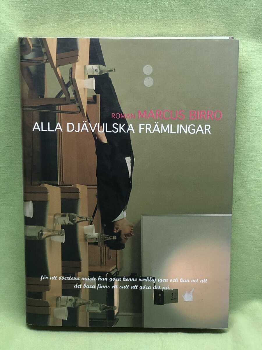 Marcus Birro : Alla djävulska främlingar
