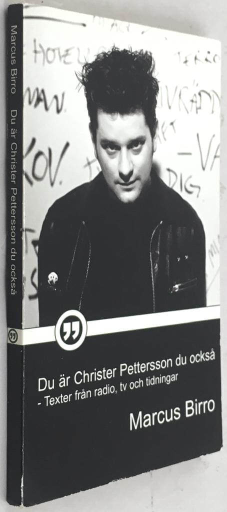 Marcus Birro : Du är Christer Pettersson du också