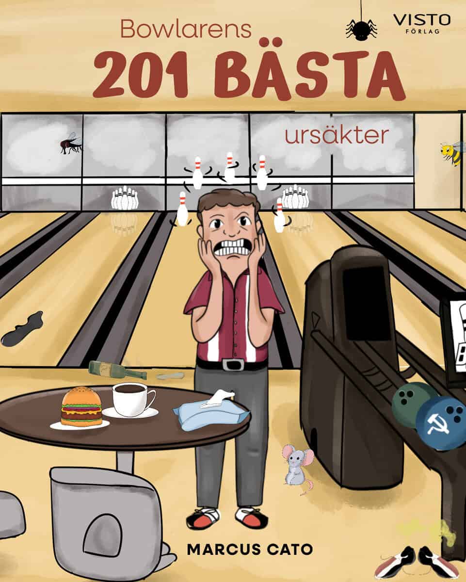 Marcus Cato : Bowlarens 201 bästa ursäkter