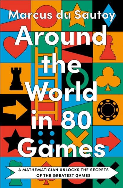 Marcus du Sautoy : Around the World in 80 Games