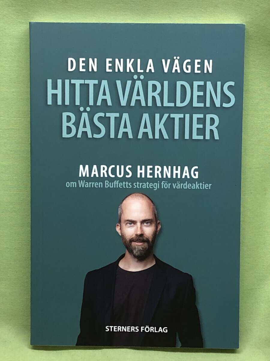 Marcus Hernhag : Den enkla vägen - hitta världens bästa aktier