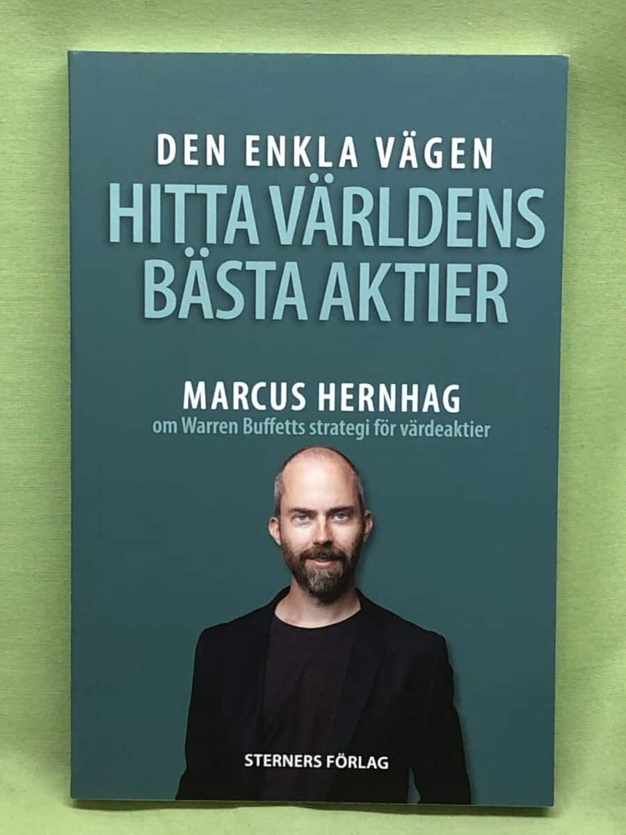 Marcus Hernhag : Den enkla vägen - hitta världens bästa aktier