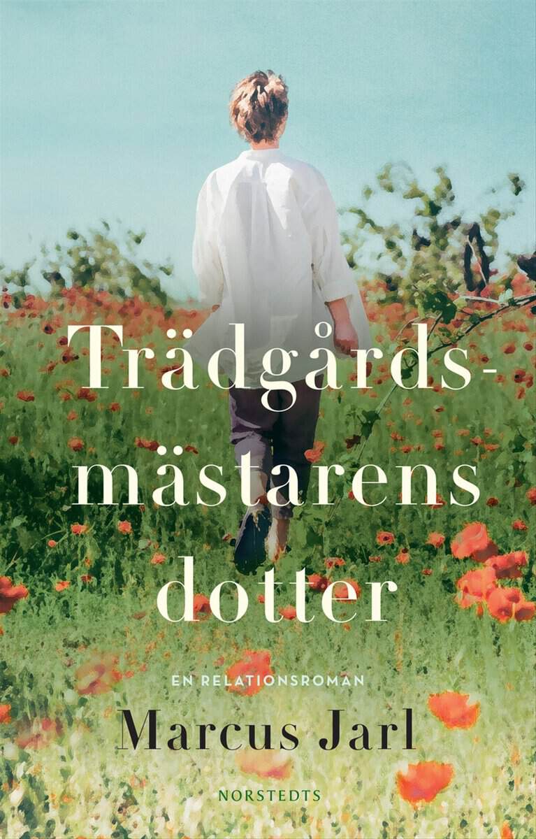 Marcus Jarl : Trädgårdsmästarens dotter