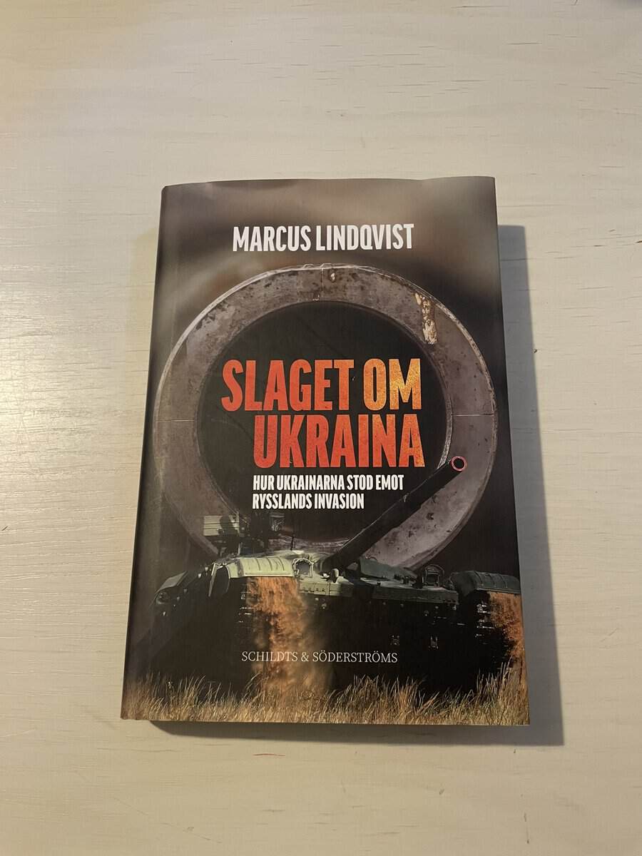 Marcus Lindqvist : Slaget om Ukraina hur ukrainarna stod emot Rysslands invasion