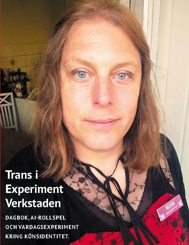 Marcus Malinda Lindmark : Trans i experimentverkstaden